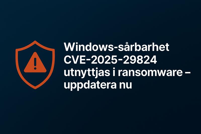 Kritisk Windows CLFS-sårbarhet (CVE-2025-29824) utnyttjas i ransomware-attacker